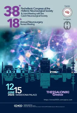 38th PANHELLENIC CONGRESS OF THE HELLENIC NEUROSURGICAL SOCIETY & JOINT MEETING WITH THE CZECH NEUROSURGICAL SOCIETY & 18th ANNUAL MEUROSURGERY NURSES MEETING
